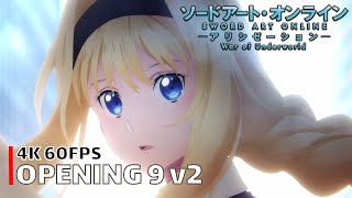 Sword Art Online  Opening 9 v2 4K 60FPS  Creditless  CC [upl. by Eihcir]