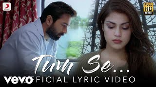 Tum Se Lyric Video  JalebiJubin NautiyalRhea amp Varun [upl. by Anerat]