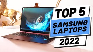 Top 5 BEST Samsung Laptops of 2022 [upl. by Ardnak]