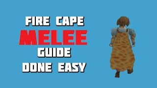 OSRS  Fire Cape Melee Guide Done Easy  Framed [upl. by Anawad]