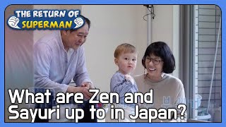 What are Zen and Sayuri up to in Japan The Return of Superman Ep4302  KBS WORLD TV 220522 [upl. by Oicnecserc]