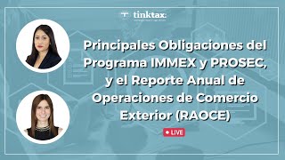 Principales Obligaciones del Programa IMMEX y PROSEC y el Reporte Anual de Operaciones de Comercio [upl. by Marena]