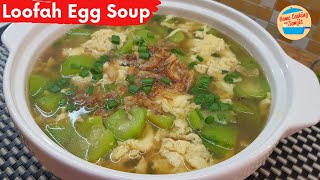 Simple and Sweet Loofah Soup with Eggs Recipe [upl. by Limay]