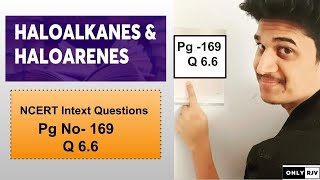 Q66  PG169 INTEXT QUESTION  HALOALKANES amp HALOARENES Class 12 CBSE  ONLYRJV  CHM [upl. by Yve]