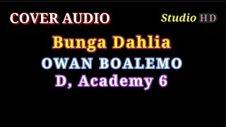 BUNGA DAHLIA OWAN BOALEMO D Academy 6  COVER AUDIO A3R MUSIC😊 [upl. by Anirres]