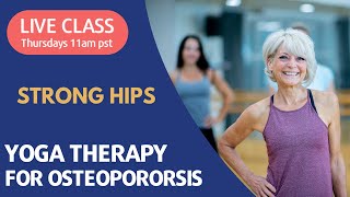 Yoga for Osteoporosis Stronger Hips Relieve Osteoporosis Symptoms [upl. by Marjana532]