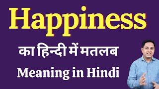 Happiness meaning in Hindi  Happiness का हिंदी में अर्थ  explained Happiness in Hindi [upl. by Ynor210]