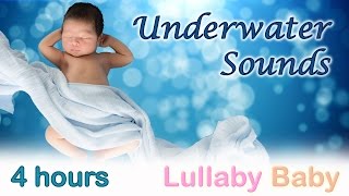 ✰ 4 HOURS ✰ UNDERWATER Sounds ♫ Relaxing Water ✰ Baby Sleep Background Sound [upl. by Barnebas]