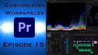 Workspaces amp Customizing Workspaces  Learning Premiere Pro 2024  Episode 15 [upl. by Salvidor]