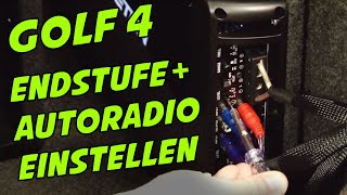 Endstufe und Autoradio im VW Golf 4 einstellen  ARS24 [upl. by Griffith]