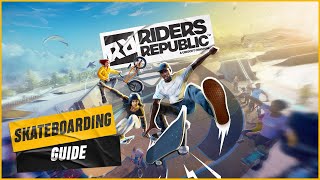 Riders Republic  Skateboarding Guide [upl. by Ottilie]