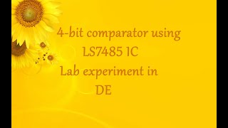 4 bit comparator using ICs lab experiment in DE [upl. by Edwine]