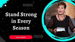 Joyce Meyer Daily  Stand Strong in Every Season [upl. by Dobb]