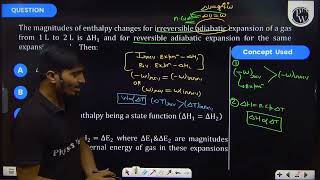 The magnitudes of enthalpy changes for irreversible adiabatic expansion of a gas from \1 \mathr [upl. by Hebrew]