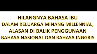 KOLITA 22 Arwemi dkk Hilangnya Bahasa Ibu Millenial Minangkabau [upl. by Maier246]