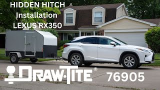 2016  2022 Lexus RX350 HIDDEN HITCH Installation  DrawTite 76905  Removable Hitch Receiver [upl. by Ylrae]