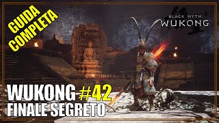 Finale Segreto Capitolo 6 Black Myth Wukong Guida Completa 42 [upl. by Moll]