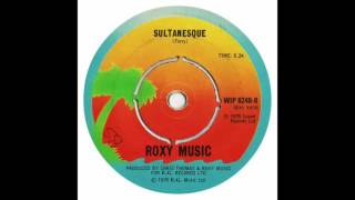 Roxy Music  Sultanesque 7quot  WIP 6248  B [upl. by Cloris]