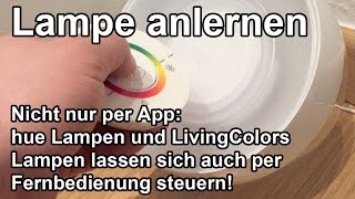 Philips hue Lampen mit Living Colors Fernbedienung steuern [upl. by Dorehs221]