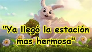 Canción para Primavera Ya llegó la estación mas hermosa 21 marzo Infantil [upl. by Washburn]