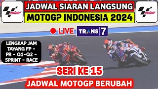 Jadwal MotoGP Indonesia 2024 hari ini  GP Indonesia 2024 Seri ke 15  motogp Indonesia live Trans7 [upl. by Ayifa313]