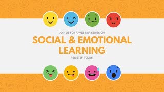 Teaching and Learning Social and Emotional Learning Webinar Series Part 1 [upl. by Sulokcin]