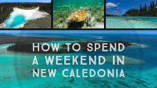 How to Spend a Weekend in New Caledonia 4K [upl. by Adraynek]