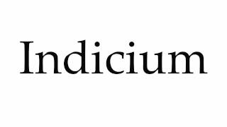 How to Pronounce Indicium [upl. by Emilee744]