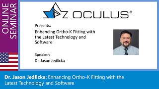 Dr Jason Jedlicka O D Enhancing OrthoK Fitting with the Latest Technology and Software [upl. by Charlton563]