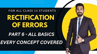 Rectification of errors  All basics  Easiest way  Class 11  Part 6 [upl. by Yadnus342]