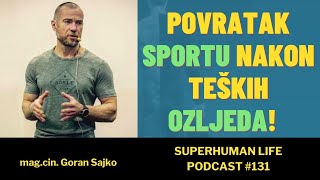 Goran Sajko  Kako se vratiti sportu nakon teških ozljeda [upl. by Ordnael]