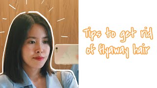 TIPS TO GET RID OF FLYAWAY HAIR 2020  julieanntrisha [upl. by Gerrie]