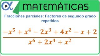 Descomposición en fracciones parciales con factores de segundo grado repetidos ejemplo 2 [upl. by Cod]