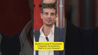 Beatrice Luzzi e Giuseppe Il Segreto Scandaloso Dietro il Loro Passato [upl. by Kathe889]