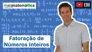 Matemática Básica  Aula 8  Fatoração de números inteiros [upl. by Sayles]