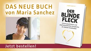 Maria Sanchez‘ neues Buch „Der blinde Fleckquot als ein Plädoyer für unser Menschsein [upl. by Lynde]