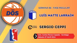 LIGA DOS Luís Matte Larraín vs Sergio Ceppi 27 Abril 2024 [upl. by Ahsiket346]