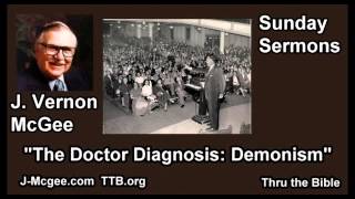 The Doctor Diagnoses Demonism  J Vernon McGee  FULL Sunday Sermons [upl. by Nyleaj941]