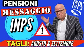 PENSIONI AGOSTO 👉 MESSAGGIO INPS ➜ TAGLI AGOSTO E SETTEMBRE SOSPENSIONI RIMBORSI 730 amp ALTRO [upl. by Nitsir]