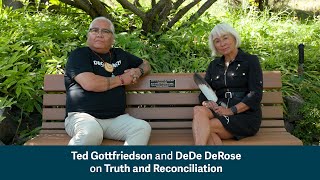 Ted Gottfriedson and DeDe DeRose on Truth and Reconciliation [upl. by Naujad121]