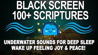 🌊🌊PEACEFUL UNDERWATER Sounds With A Black Screen for DEEP SLEEP 100 Bible Scriptures [upl. by Hairacaz]