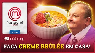 Vai um CRÈME BRÛLÉE caseiro aí  TABLETOP MASTERCHEF [upl. by Begga294]