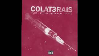 PUMP ft STIFLER KALLAHARI e CLOSE  COLATERAIS 3 Prod TriploG LYRIC [upl. by Blim]