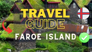 WHAT TO SEE IN FAROE ISLAND  Travel Guide 2024 Vacation [upl. by Mindi]