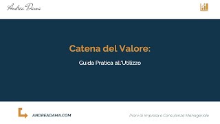 Catena del Valore Guida Pratica allUtilizzo [upl. by Ylle204]