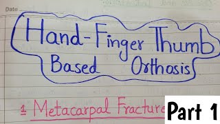 HandFinger Thumb Based OrthosisPart 1Upper limb orthosisOrthotics and Prosthetics Lectures [upl. by Romain]