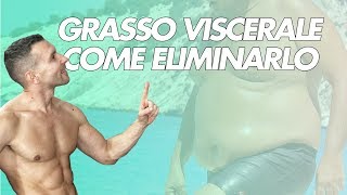 Come Ridurre il Grasso Addominale  il pericoloso Grasso Viscerale [upl. by Waring]