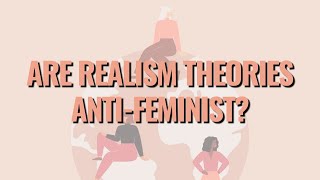 Tickners quotGender in International Relationsquot Are feminist critiques of realism valid [upl. by Rebhun433]