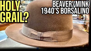 Fran’s Holy Grail Borsalino 1940’s Clear BeaverMink Borsalino in New Condition SO SOFT 🤯WOW [upl. by Gurney]