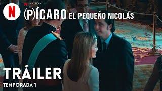 PÍcaro El pequeño Nicolás Temporada 1  Tráiler en Español  Netflix [upl. by Yhtomit905]